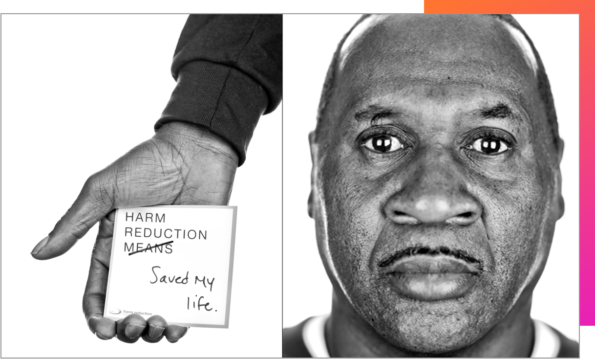 Left, a mans' hand holding a post it note which says harm reduction saved my life; right, close up on the man's face looking at the camera