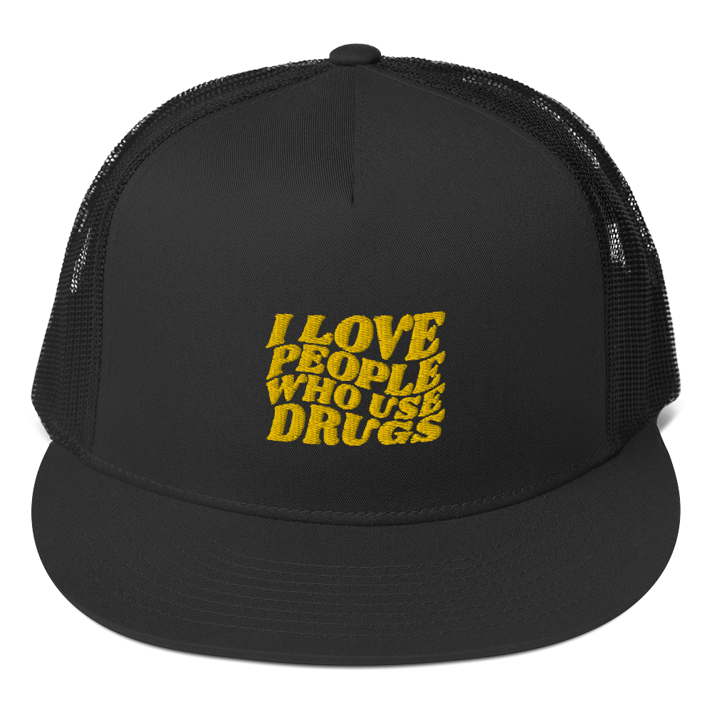 I Love People Who Use Drugs Trucker Hat - National Harm Reduction