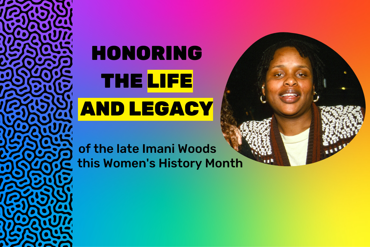 Rainbow gradient fills background. At left is a pattern of black lines and varying dot/circle sizes. Image of Black woman with earrings, wearing a brown and white sweater and smiling at the camera at right. Bold, all caps black text at left reads, "HONORING THE LIFE AND LEGACY" with some words highlighted in yellow. Black text below reads, "of the late Imani Woods this Women's History Month" 